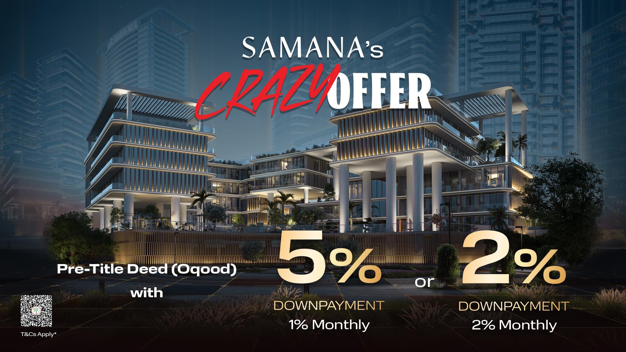 This Changes Everything:  Buy Property in Dubai with 2% & Get Oqood by SAMANA