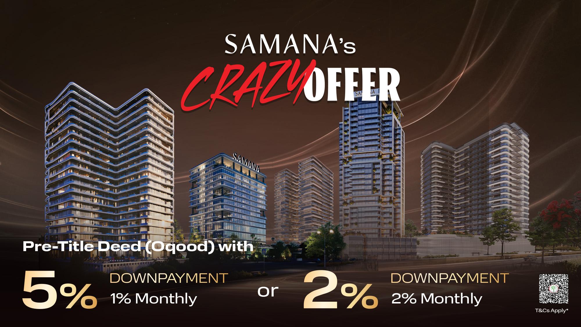 Own a Dubai Property with Just 2% Down payment - SAMANA Makes It Easy