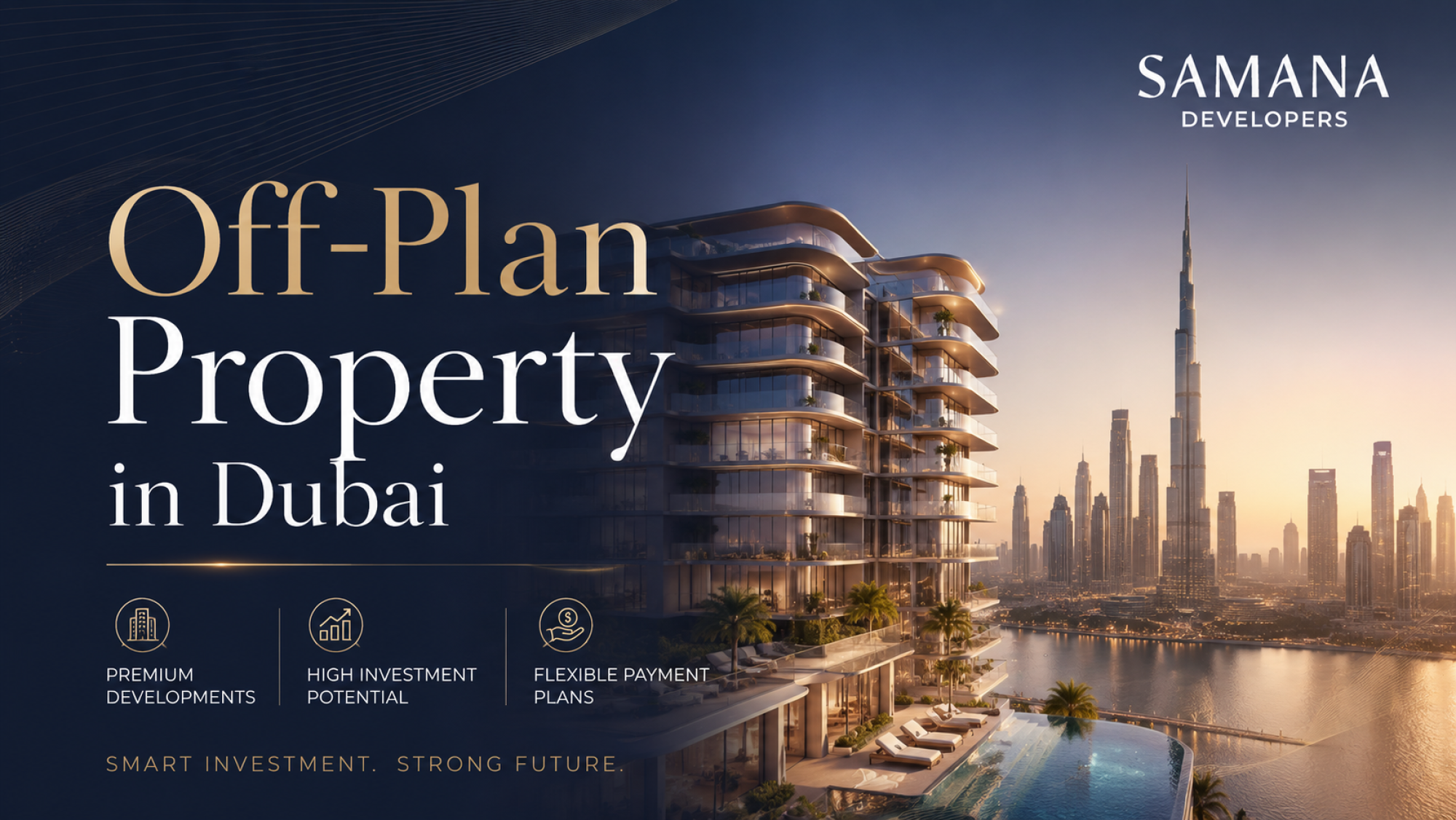 Off-Plan Property in Dubai: A Smart Buyer’s Guide