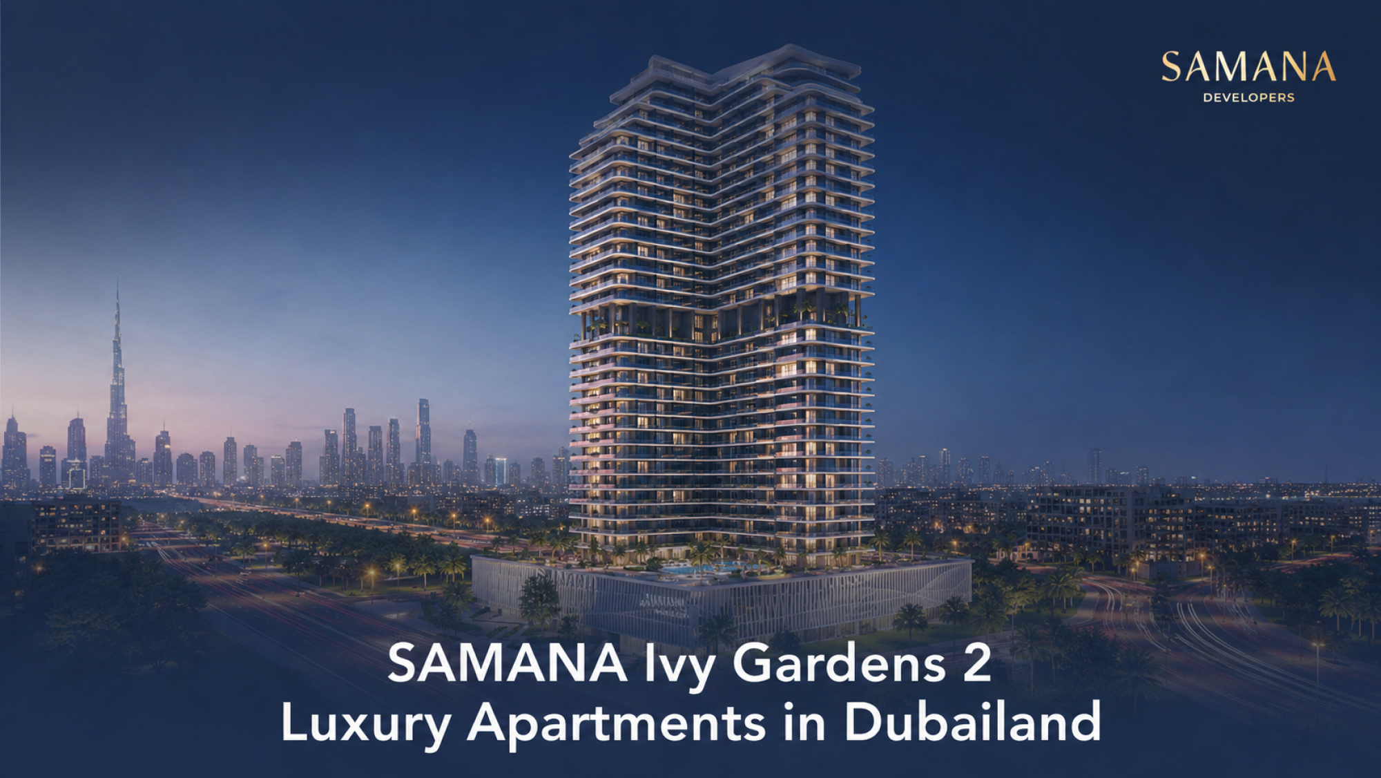 SAMANA Ivy Gardens 2: Luxury Apartments in Dubailand
