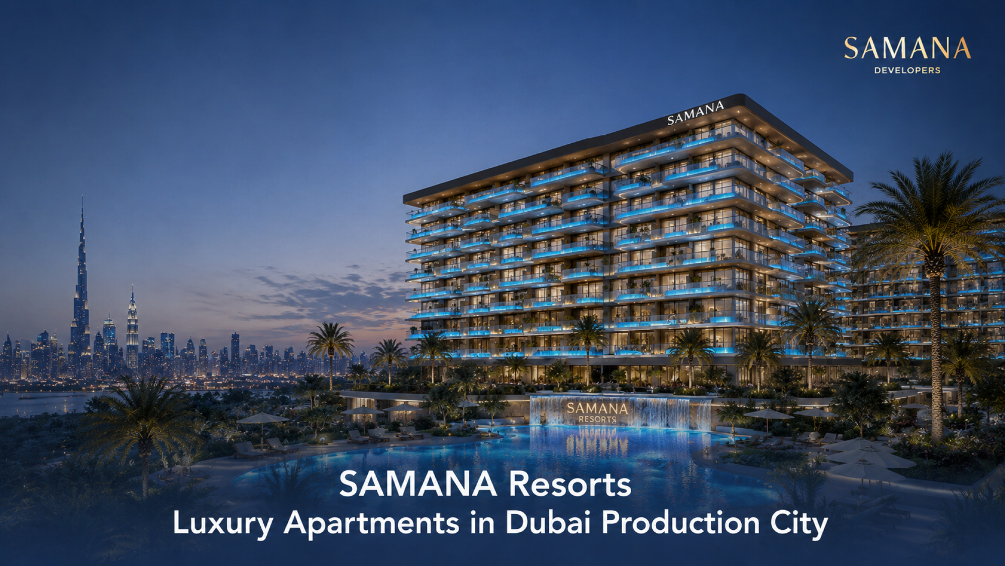 SAMANA Resorts: Luxury Apartments in Dubai Production City