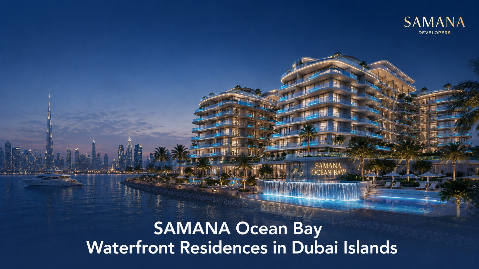 SAMANA Ocean Bay: Waterfront Residences in Dubai Islands