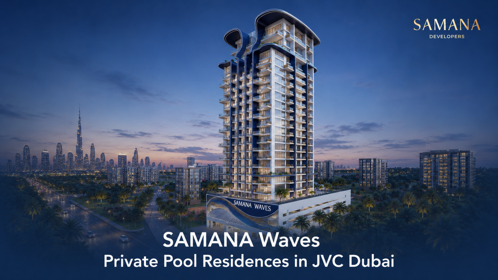 SAMANA Waves: Private Pool Residences in JVC Dubai
