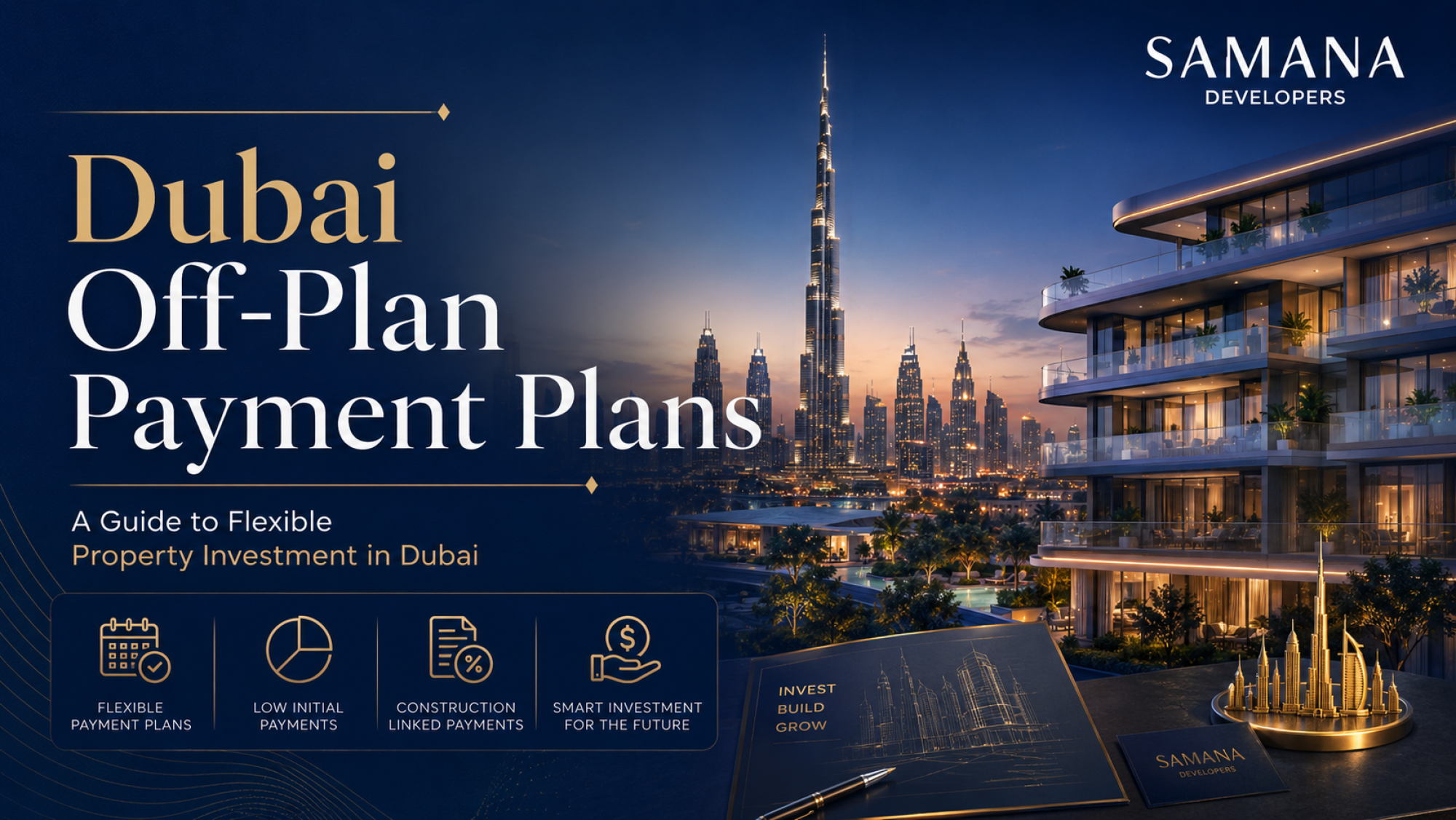 Dubai Off-Plan Payment Plans: SAMANA’s 1% Monthly Plan Guide