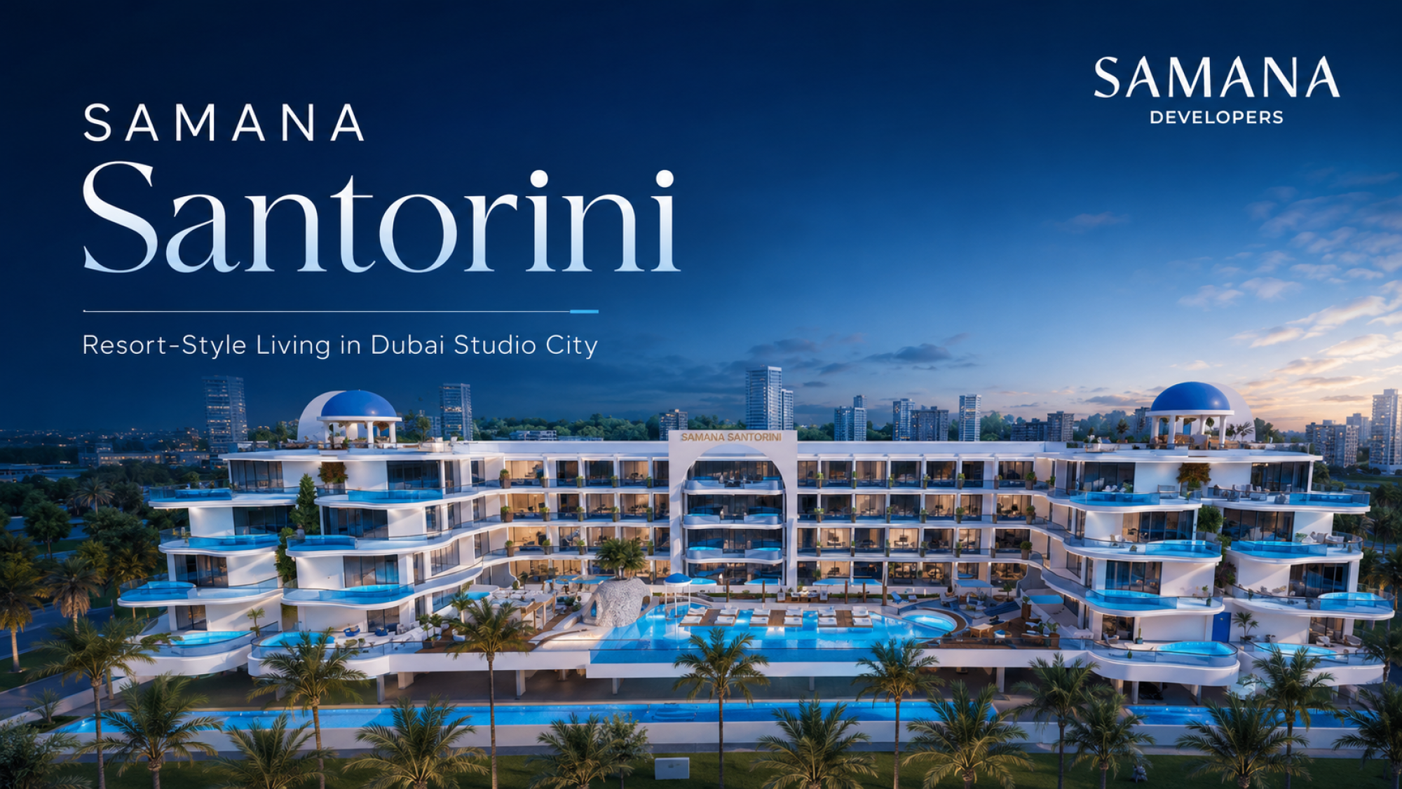 SAMANA Santorini Dubai Studio City: Greek-Inspired Private Pool Apartments