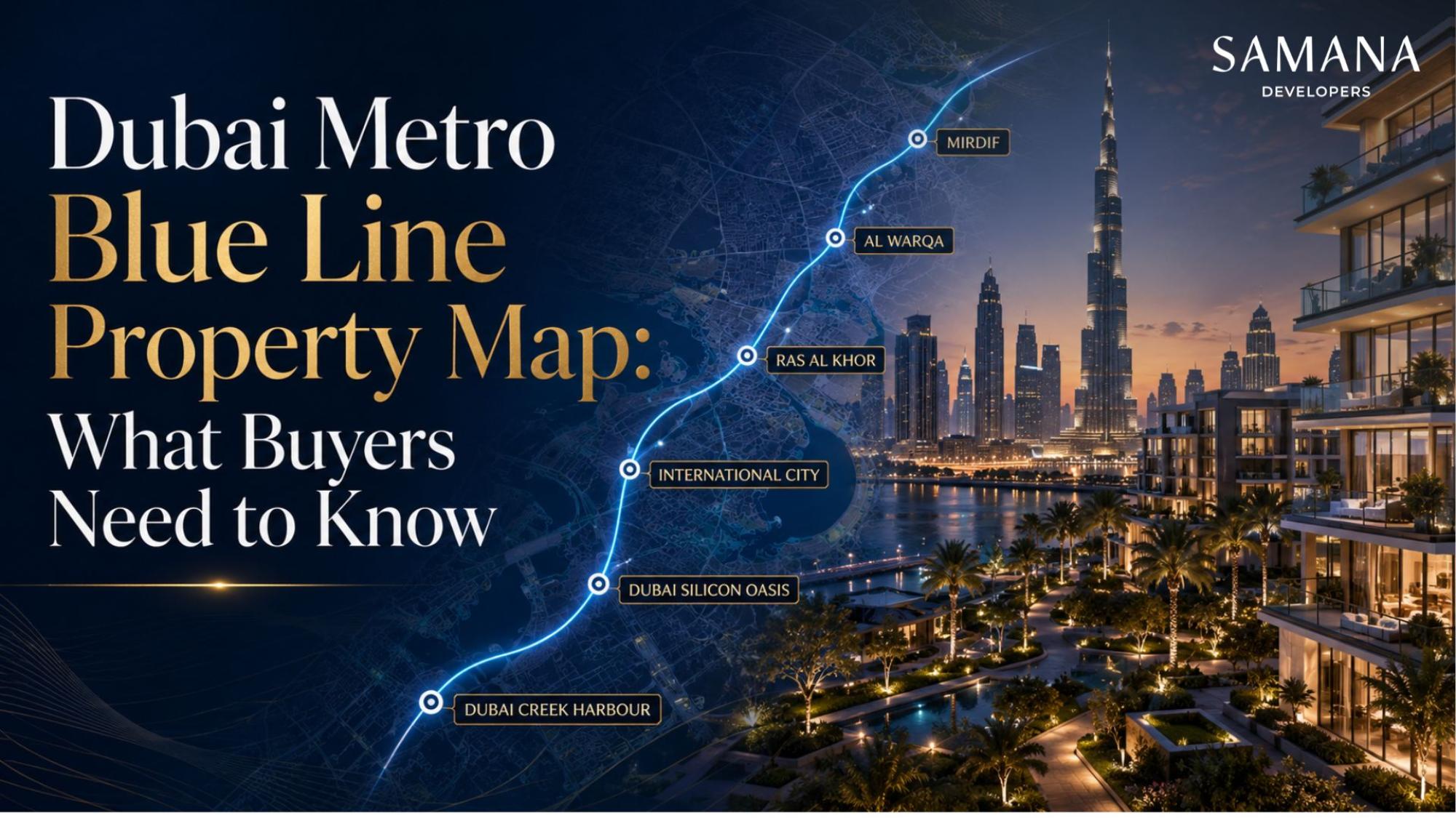Dubai Metro Blue Line Property Map: What Buyers Need to Know