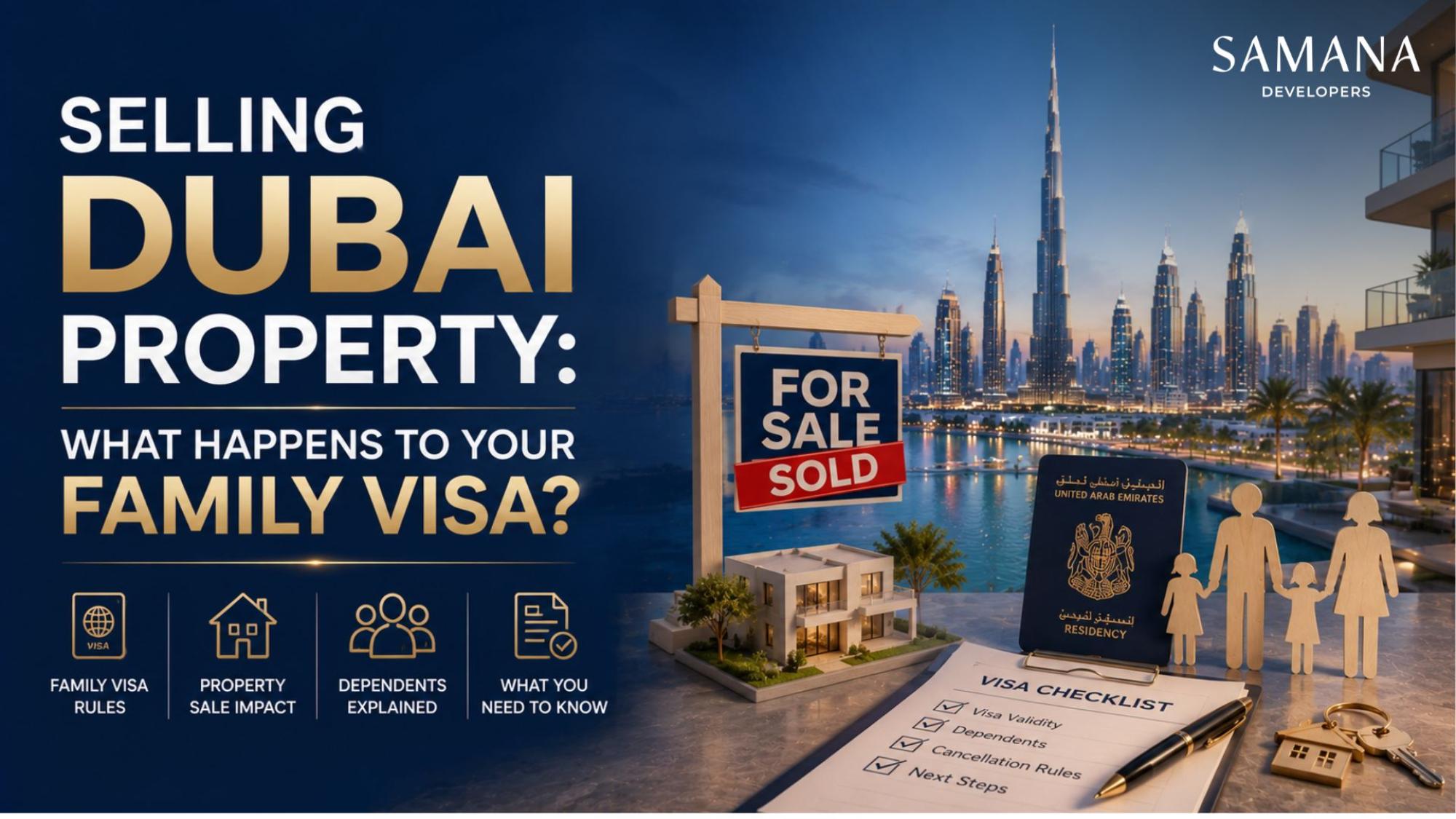 Selling Dubai Property: What Happens to Your Family Visa?