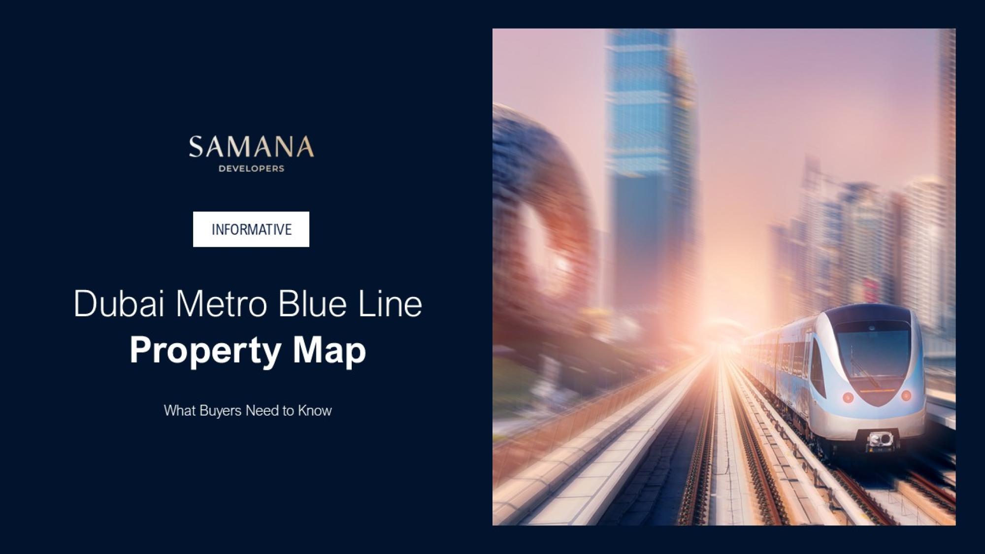 Dubai Metro Blue Line Property Map: What Buyers Need to Know