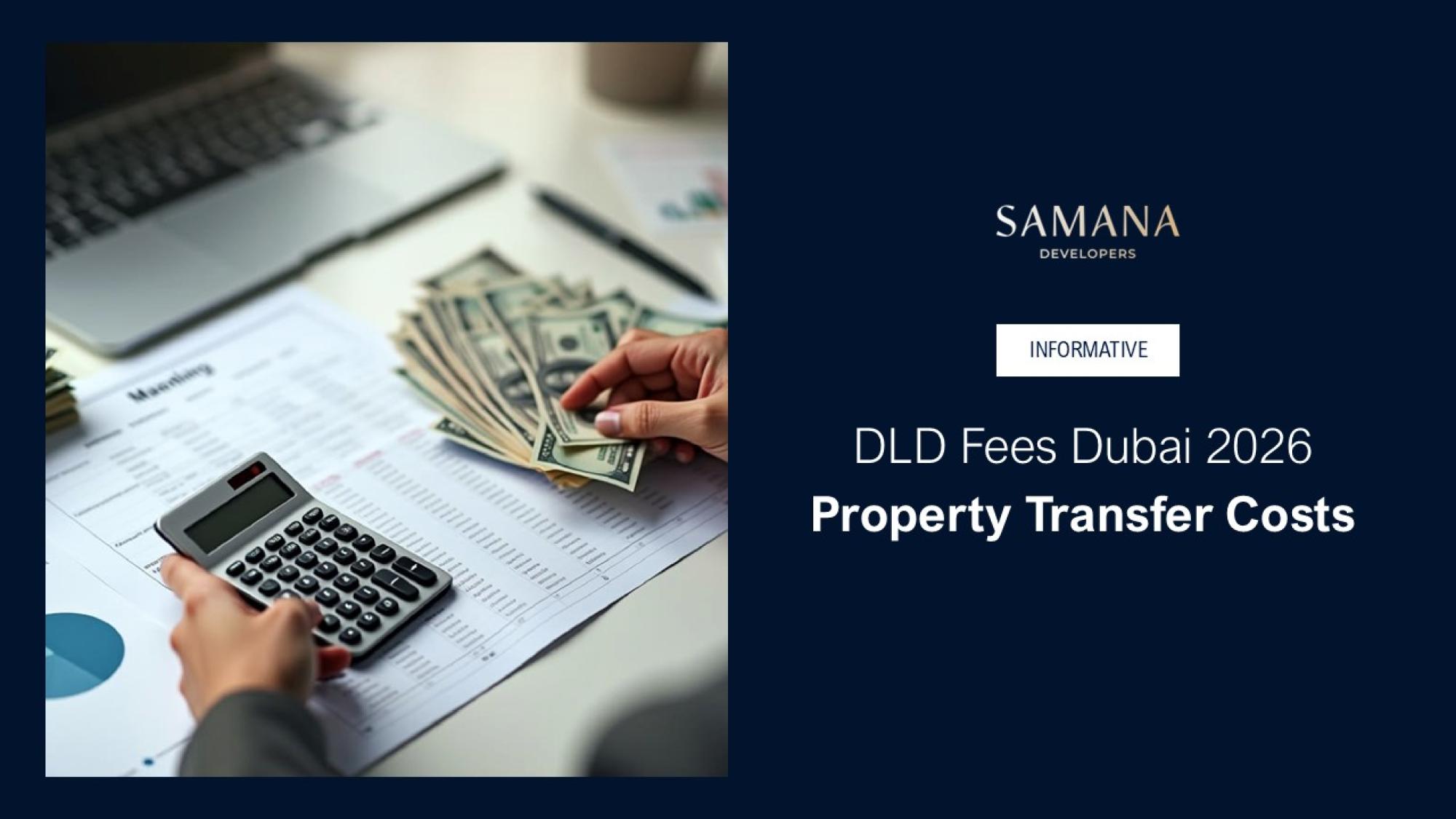 DLD Fees in Dubai 2026: Complete Property Transfer Cost Breakdown