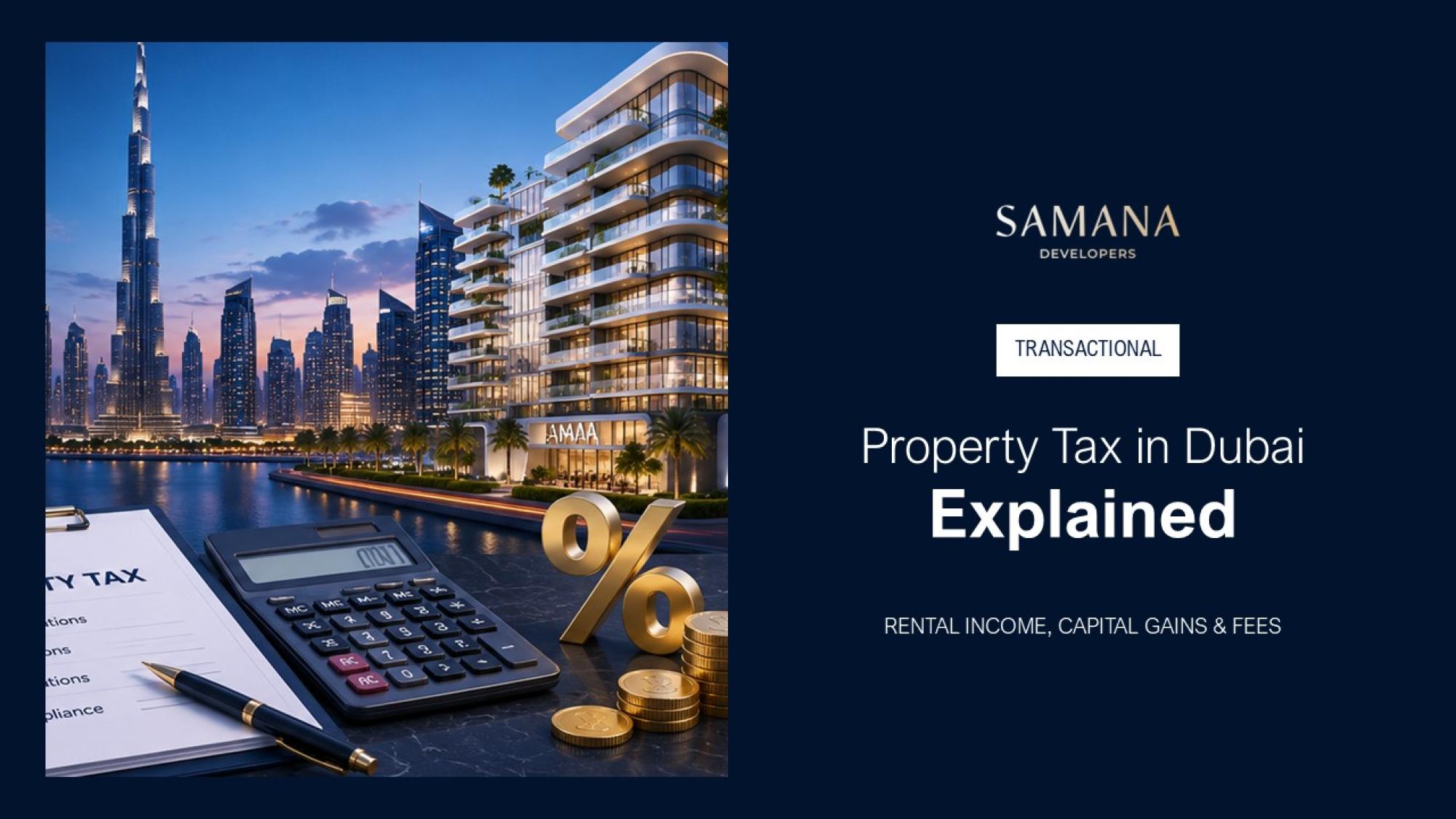 Property Tax in Dubai: Ownership, Rental Income and Capital Gains