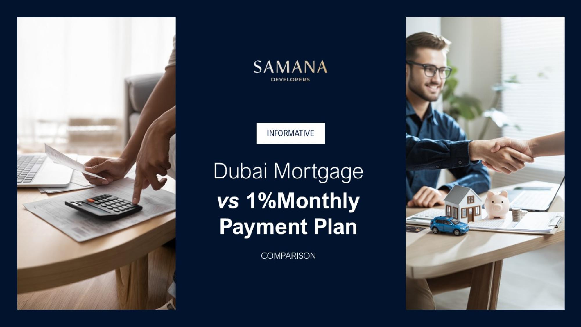 Dubai Mortgage vs 1% Monthly Payment Plan: Which Costs Less in 2026?
