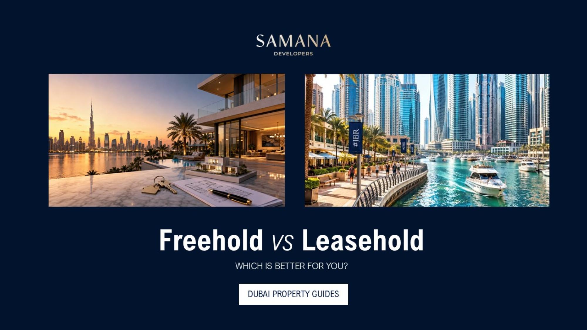 Freehold vs Leasehold Dubai: Which is better for you?