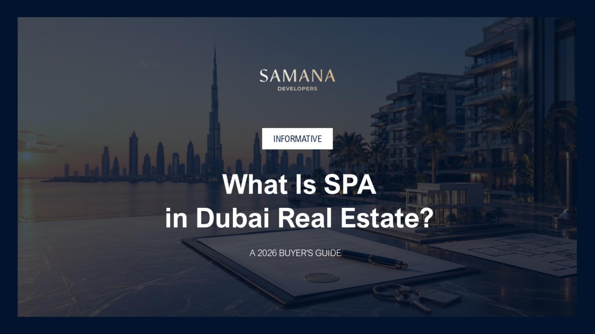 What Is SPA in Dubai Real Estate? Buyer’s Guide