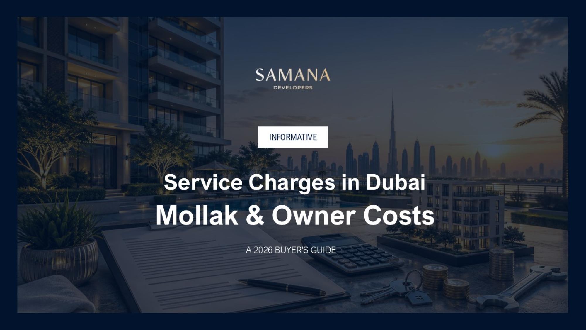 Dubai Property Service Charges Explained: Mollak, Sinking Funds and Owner Costs