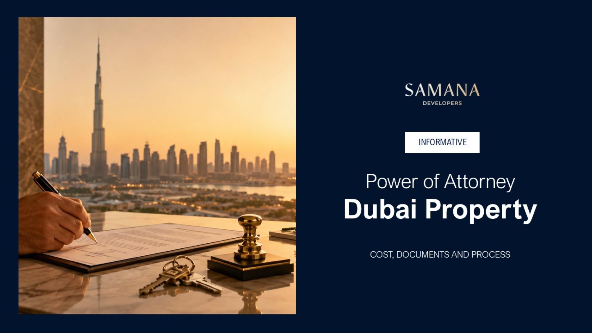 Power of Attorney for Dubai Property: Cost, Documents and Process