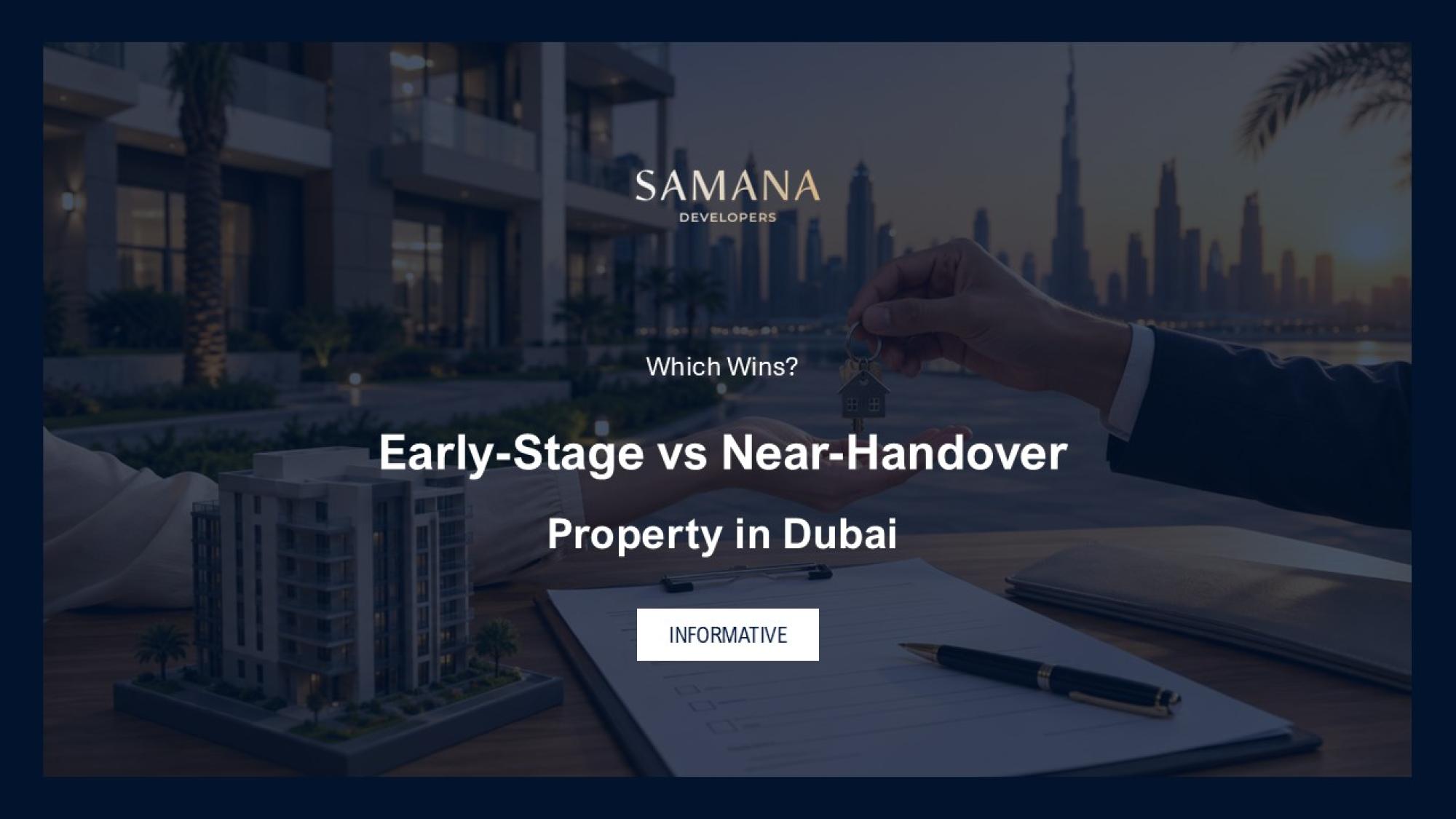 Should You Buy Early-Stage Off-Plan or Near-Handover Property in Dubai?