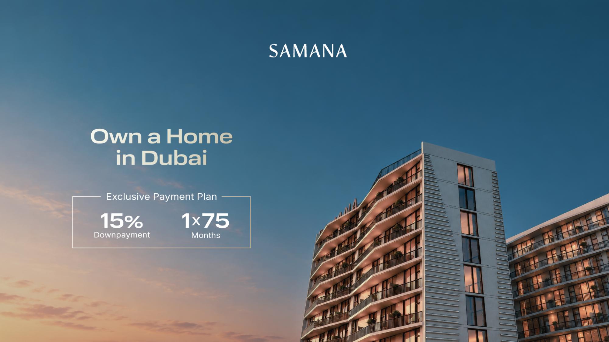 SAMANA Latest Offer Buy in Dubai with 1% Monthly Payments
